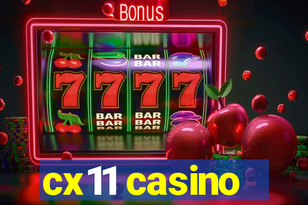 cx11 casino